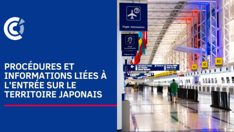 Procédures et informations liées à l’entrée sur le territoire japonais Procédures et informations liées à l’entrée sur le territoire japonais