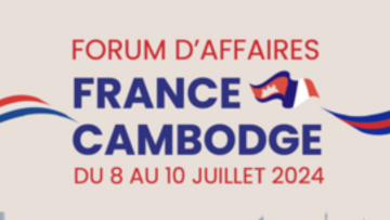 Participez au Forum d'Affaires France Cambodge 2024