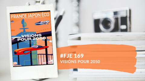 Le numéro du magazine France Japon Éco 169 est disponible Le numéro du magazine France Japon Éco 169 est disponible