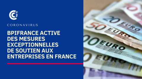 Bpifrance active des mesures exceptionnelles de soutien aux entreprises en France Bpifrance active des mesures exceptionnelles de soutien aux entreprises en France