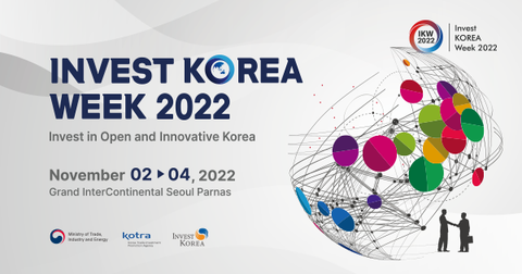 Invest Korea Week(IKW) 2022 will be held on November 2nd to 4th in Seoul Invest Korea Week(IKW) 2022 will be held on November 2nd to 4th in Seoul