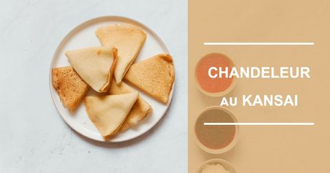 Chandeleur au Kansai Chandeleur au Kansai