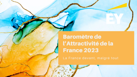 Baromètre EY de l’Attractivité de la France 2023 Baromètre EY de l’Attractivité de la France 2023