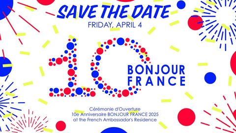 Cérémonie d'Ouverture du 10e Anniversaire de BONJOUR FRANCE 2025 à la Résidence de l'Ambassadeur de France Cérémonie d'Ouverture du 10e Anniversaire de BONJOUR FRANCE 2025 à la Résidence de l'Ambassadeur de France