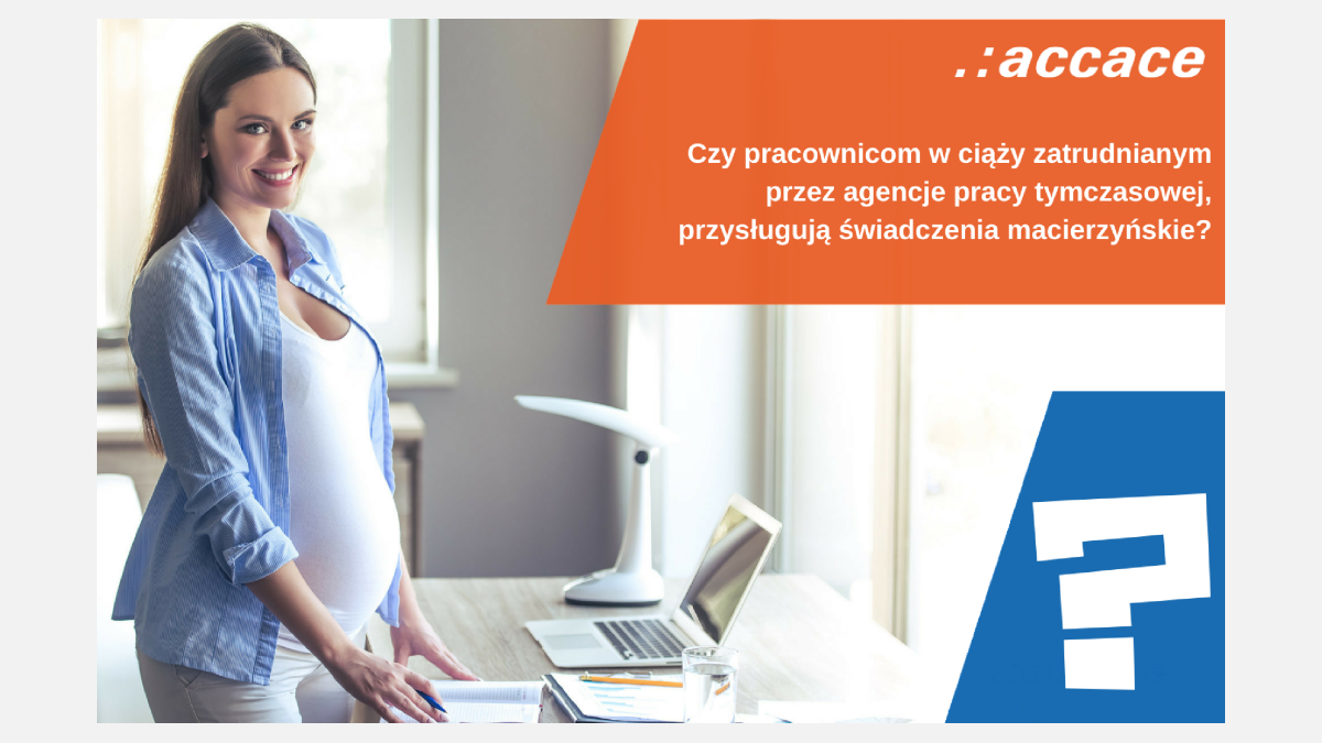 2017-06-09_Czy-pracownicom-w-ciąży-zatrudnianym-przez-agencje-pracy-tymczasowej-na-zlecenie-przysługują-świadczenia-macierzyńskie-1024x640