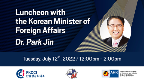 Luncheon with the Korean Minister of Foreign Affairs, Mr Park Jin Luncheon with the Korean Minister of Foreign Affairs, Mr Park Jin