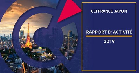 La CCI France Japon publie son rapport d’activité 2019 La CCI France Japon publie son rapport d’activité 2019