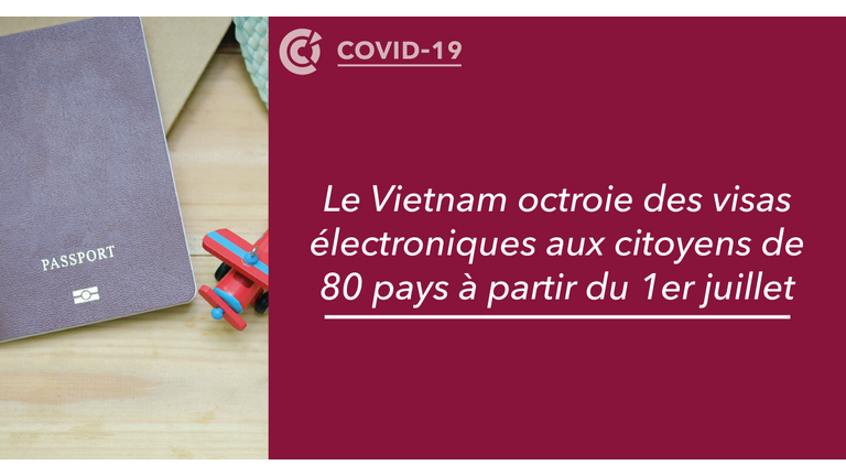 bannière actualité CCIFV  Le Vietnam octroie des visas électroniques aux citoyens de 80 pays à partir du 1er juillet