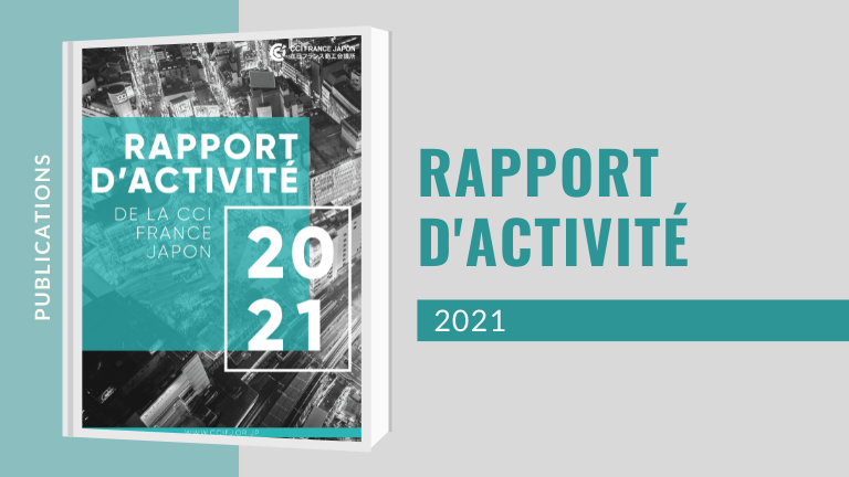 La CCI France Japon publie son rapport d’activité 2021