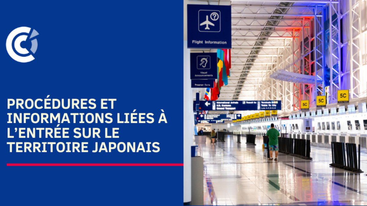 Procédures et informations liées à l’entrée sur le territoire japonais
