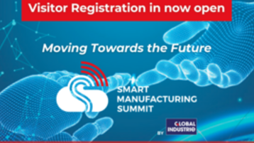 「Smart Manufacturing Summit by Global Industrie Visitor Registration in now open」