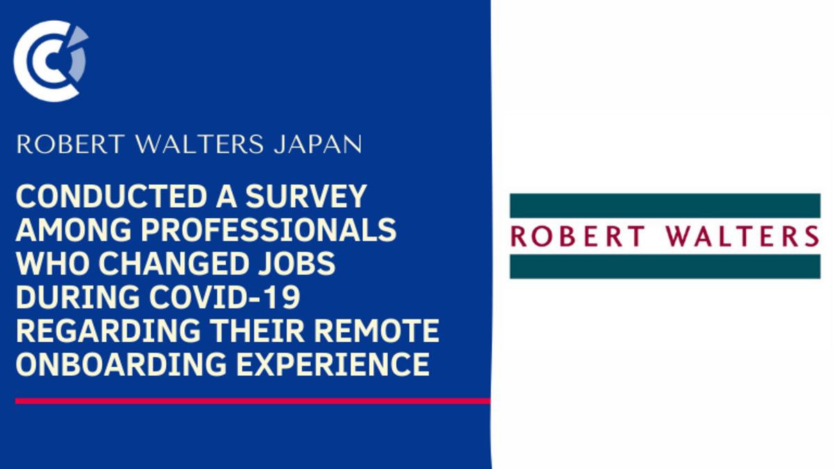 Robert Walters Japan conducted a survey among professionals who changed jobs during Covid-19 regarding their remote onboarding experience