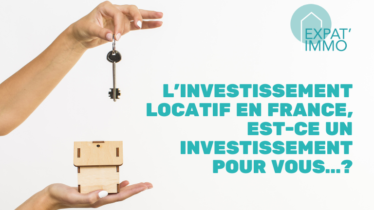 L’investissement locatif en France, est-ce un investissement pour vous…?