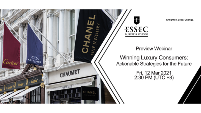 Webinar 'Winning Luxury Consumers: Actionable Strategies For The Future' by ESSEC business school