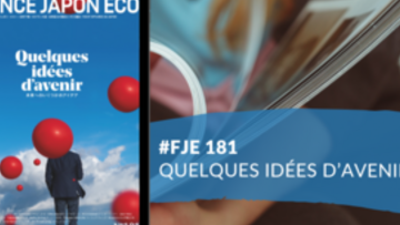 Le numéro du magazine France Japon Éco 181 est disponible