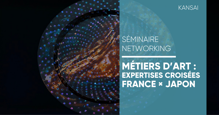 Métiers d’art : Expertises croisées France x Japon