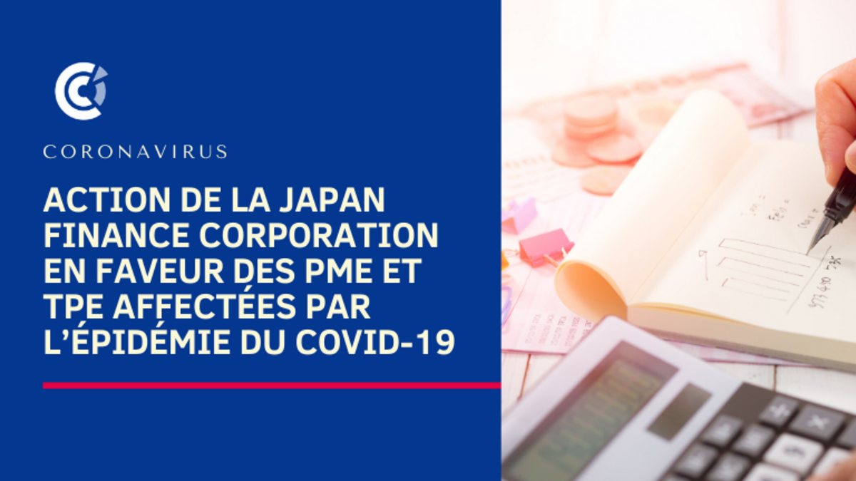 Action de la Japan Finance Corporation en faveur des PME et TPE affectées par l’épidémie du Covid-19