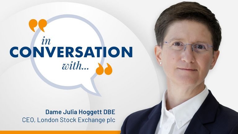 In Conversation With Dame Julia Hoggett DBE, CEO, London Stock Exchange