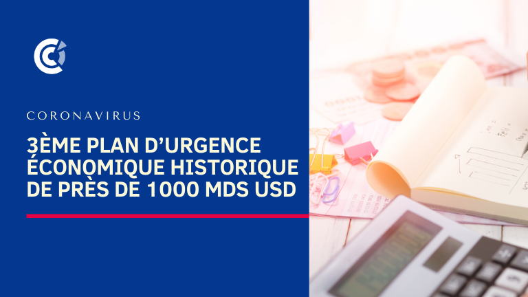 COVID19 - 3e plan d’urgence économique historique de près de 1000 Mds USD