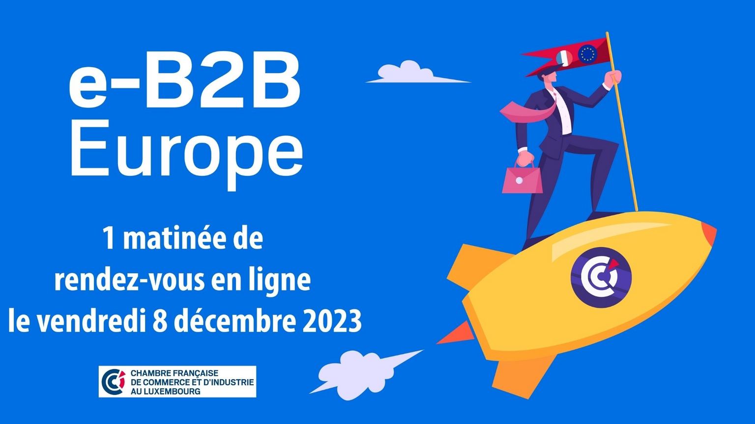 Rejoignez-nous le vendredi 8 décembre 2023 pour rencontrer de futurs partenaires d'affaires en Europe!