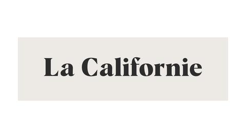 LA CALIFORNIE