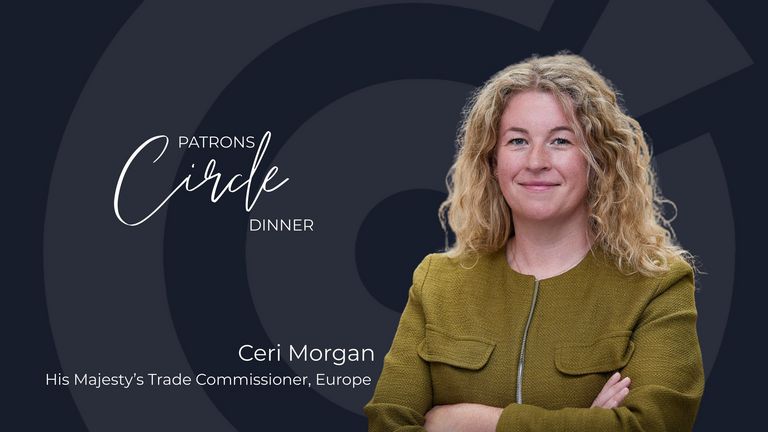 Patron's Circle Dinner with Ceri Morgan CBE, His Majesty’s Trade Commissioner for Europe