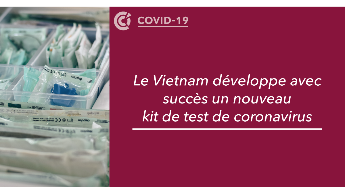 Le Vietnam développe avec succès un nouveau kit de test de coronavirus CCIFV