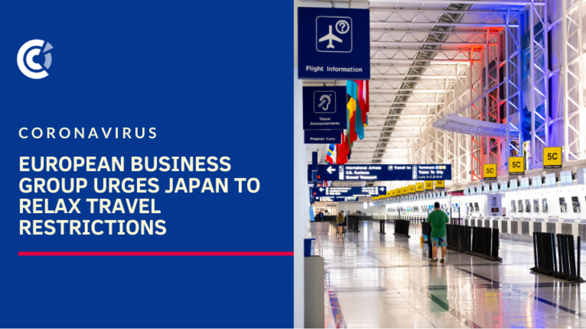 European business group urges Japan to relax travel restrictions European business group urges Japan to relax travel restrictions
