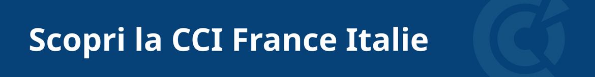 Scopri la CCI France Italie