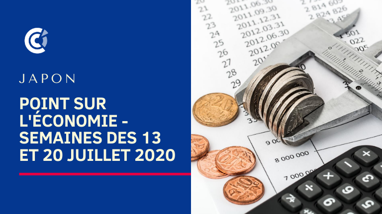 Japon : point sur l'économie - semaines des 12 et 20 juillet 2020