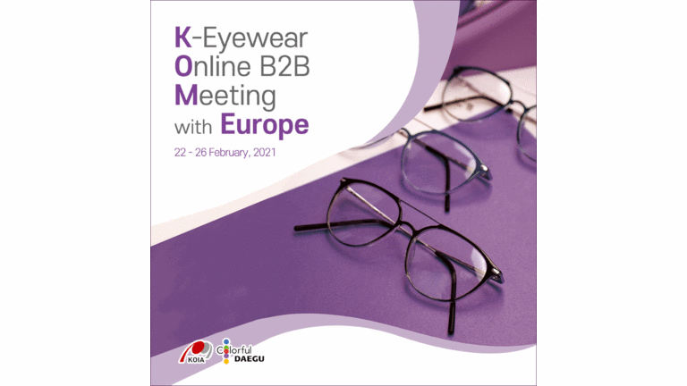 K-Eyewear Online B2B Meeting with Europe 2021 to be held from Feb 22nd to 26th