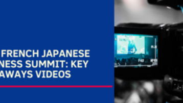 2020 French Japanese Business Summit: Key Takeaways Videos