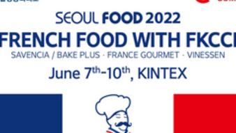 French Food at Seoul Food Expo 2022 - FKCCI F&B Committee
