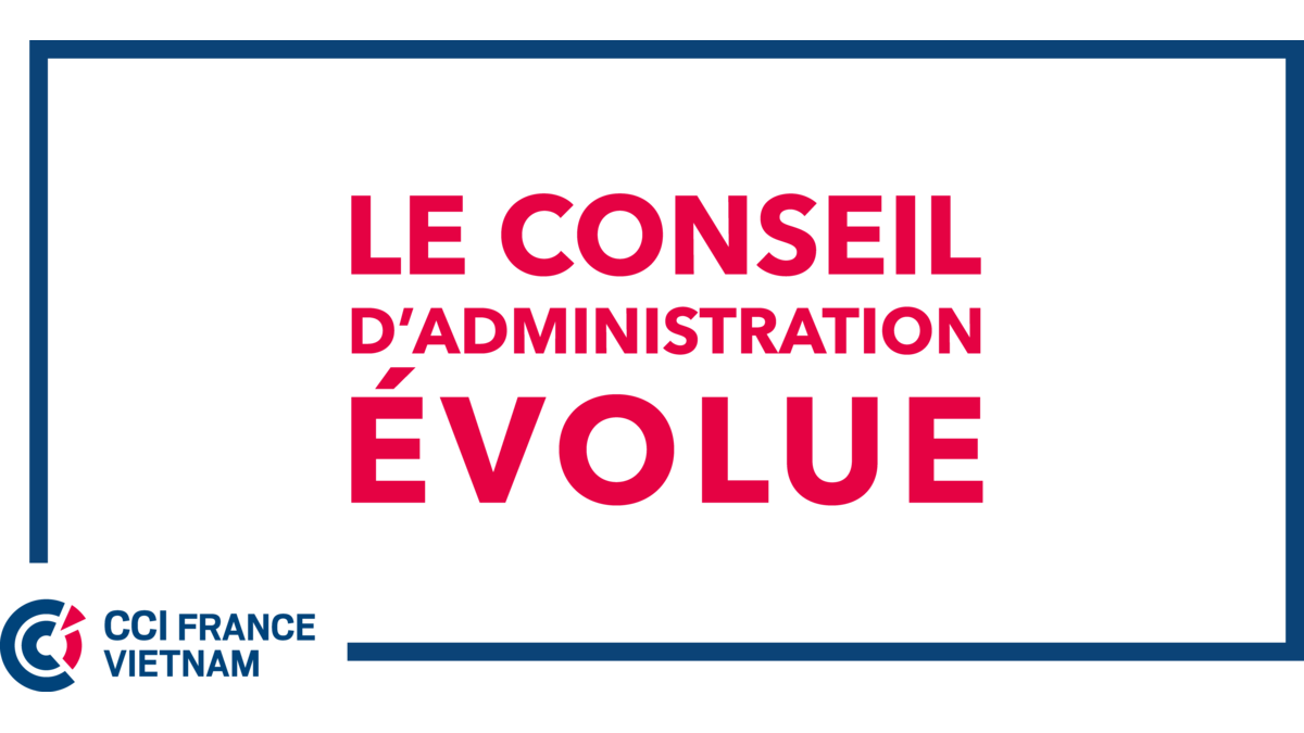 bannière information CCIFV, le conseil d'administration évolue