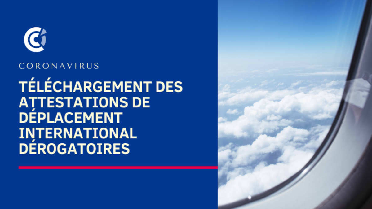 COVID-19 : Téléchargez les attestations de déplacement international dérogatoires