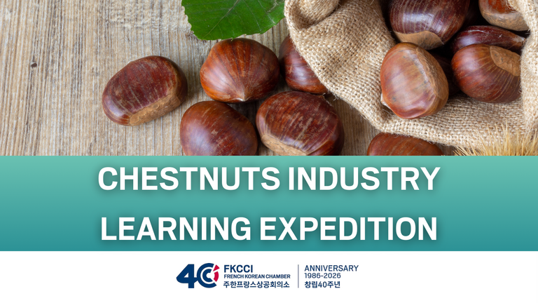 [Translate to Korean:] CHESTNUTS INDUSTRYLEARNING EXPEDITION  Exploring Korea’s Chestnuts Value Chain and Market Dynamics FKCCI