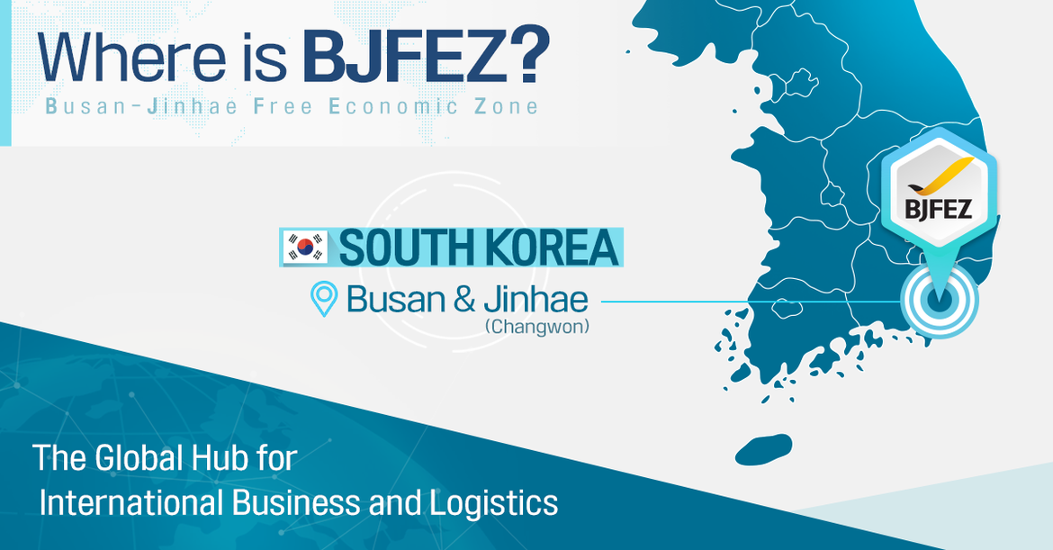 The Best Place to Start Your Business in Korea - Busan-Jinhae Free Economic Zone(BJFEZ)