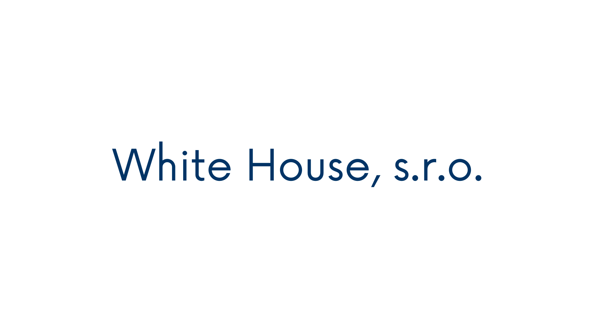 WHITE HOUSE S. R. O.