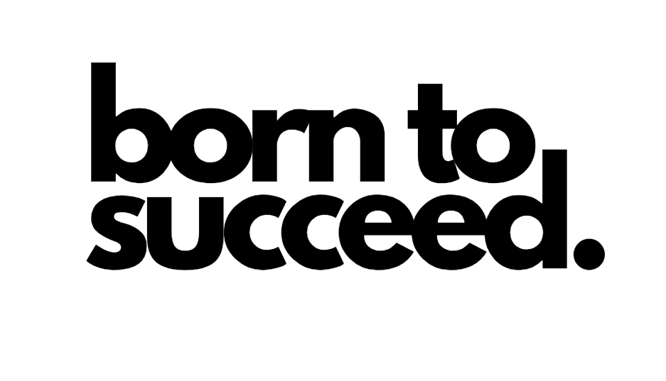 BORN TO SUCCEED PTD LTD