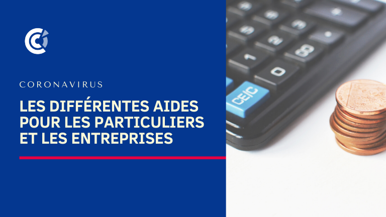 COVID-19 - Les différentes aides pour les particuliers et les entreprises
