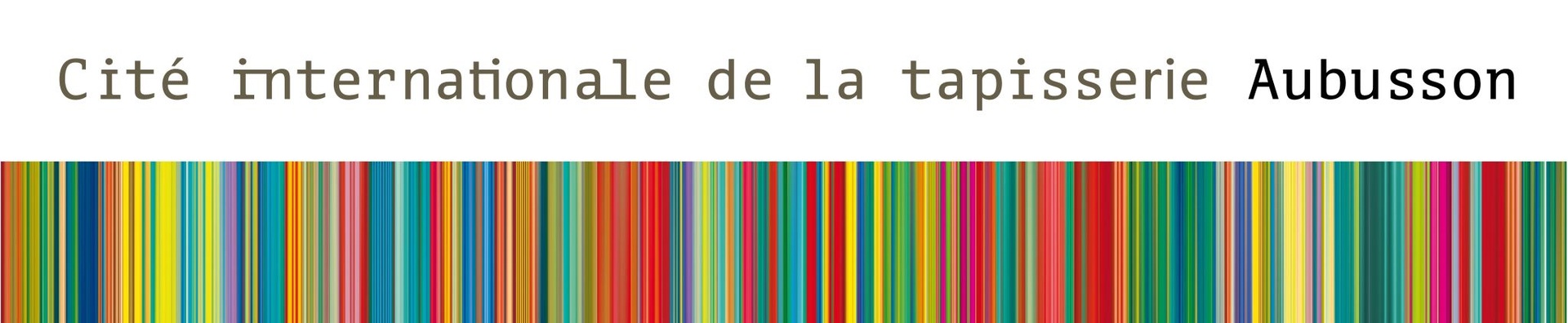 CITE INTERNATIONALE DE LA TAPISSERIE