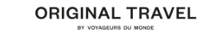ORIGINAL TRAVEL BY VOYAGEURS DU MONDE