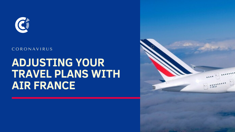 CORONAVIRUS : adjusting your travel plans with Air France