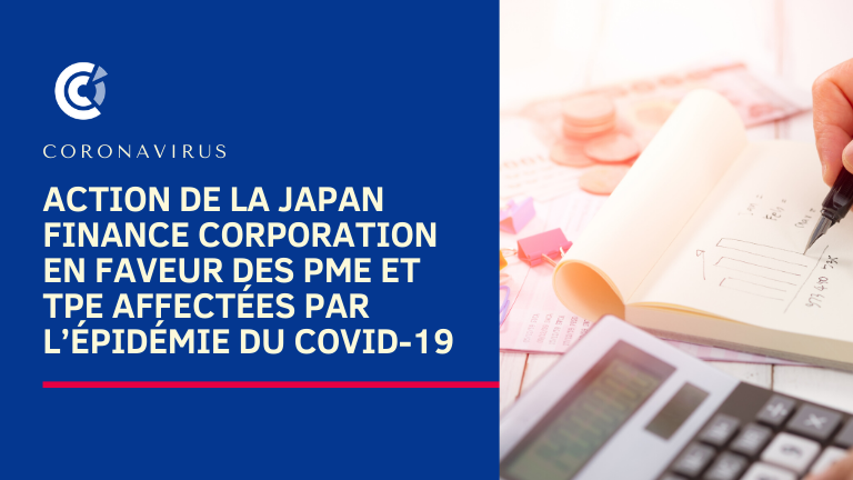 [Translate to Japonais:] [Translate to Anglais:] [Translate to Anglais:] [Translate to Anglais:] [Translate to Anglais:] [Translate to Anglais:] Action de la Japan Finance Corporation en faveur des PME et TPE affectées par l’épidémie du Covid-19