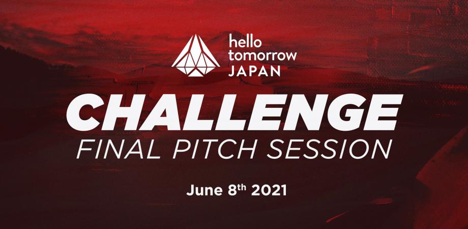 Hello Tomorrow Japan Challenge - Final Pitch Session