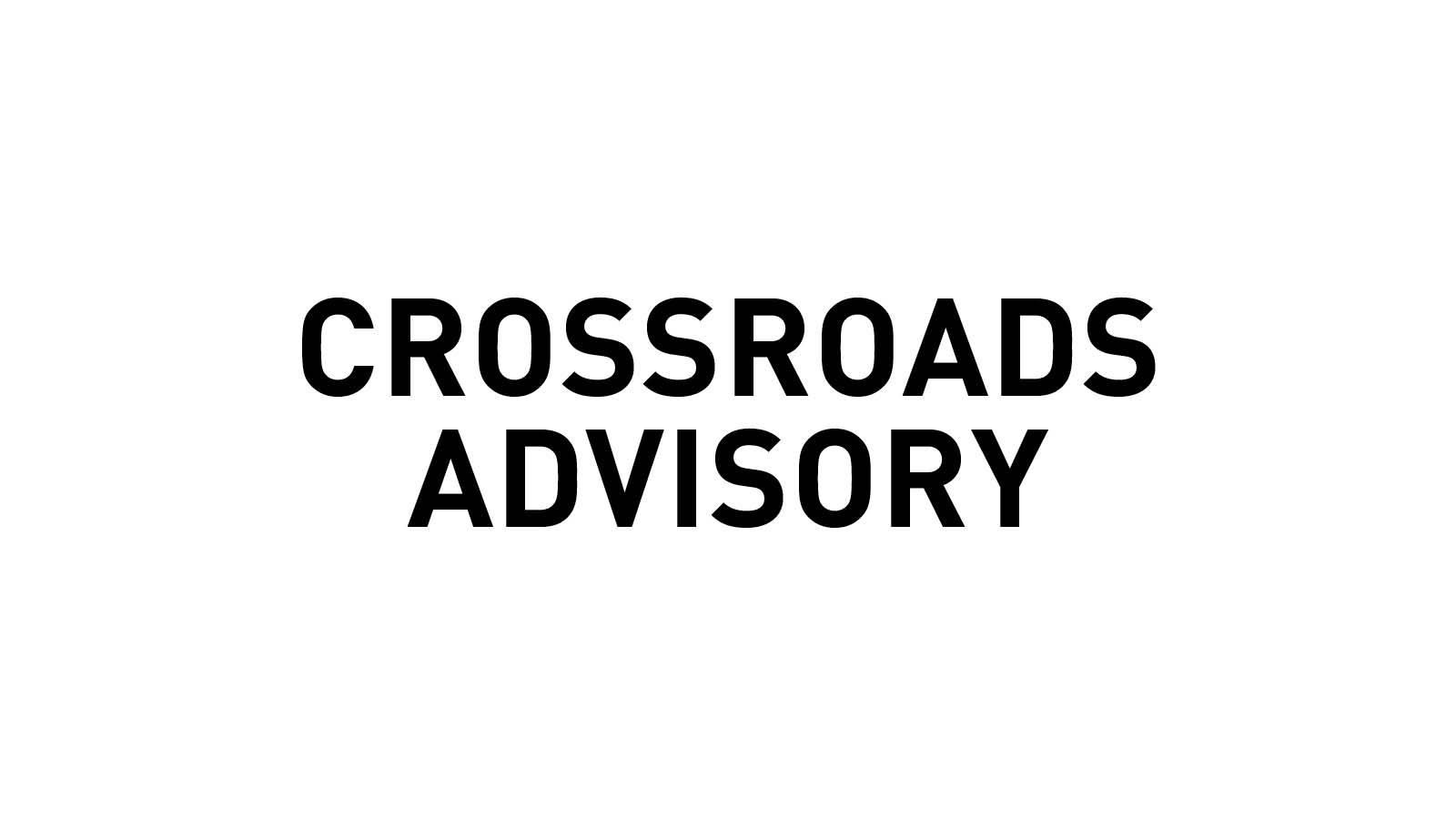 CROSSROADS ADVISORY