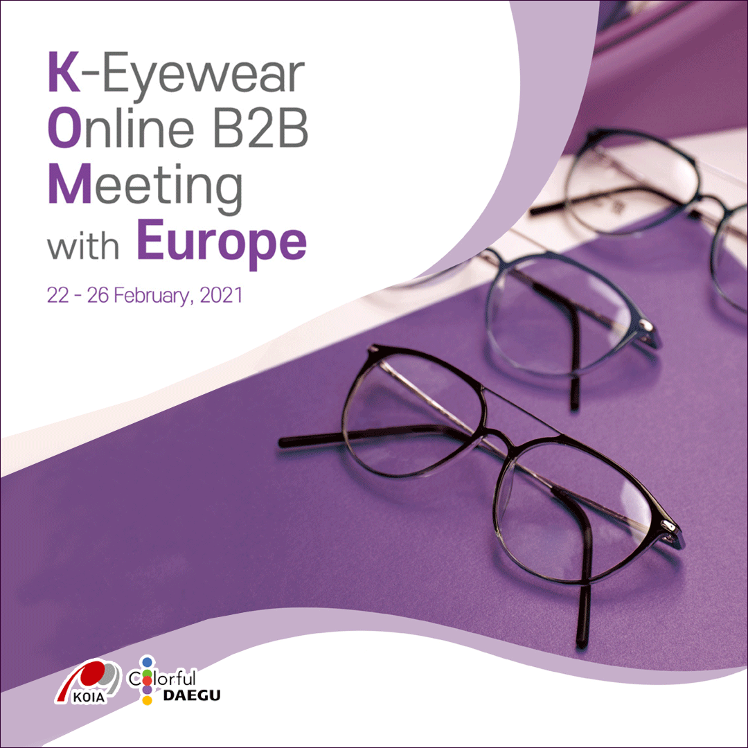 K-Eyewear Online B2B Meeting with Europe 2021 to be held from Feb 22nd to 26th