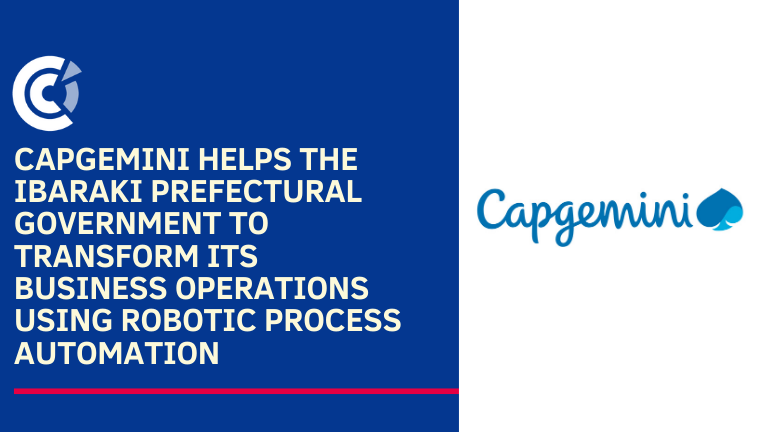 Capgemini helps the Ibaraki Prefectural Government to transform its business operations using Robotic Process Automation