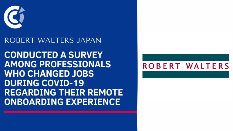 Robert Walters Japan conducted a survey among professionals who changed jobs during Covid-19 regarding their remote onboarding experience