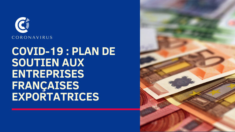COVID-19 : Plan de soutien aux entreprises françaises exportatrices